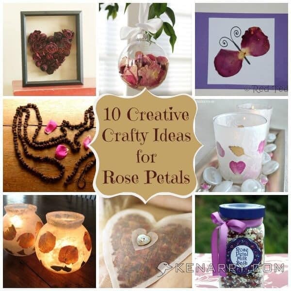 Rose Petal Crafts: 10 Ideas to Create Keepsakes and Gifts - Kenarry.com