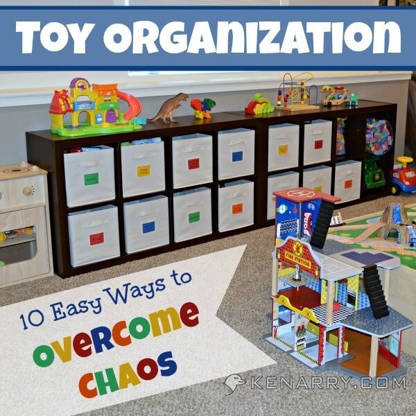 Toy Organization: 10 Easy Ways to Overcome Chaos - Kenarry.com