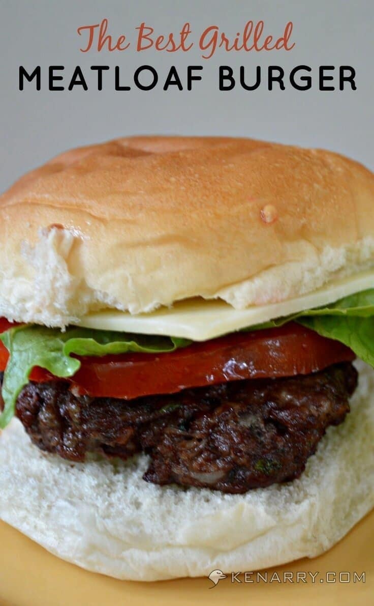 Meatloaf Burger: A Recipe for the Best Grilled Hamburger - Kenarry.com