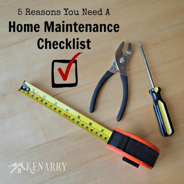 5 Reasons You Need A Home Maintenance Checklist