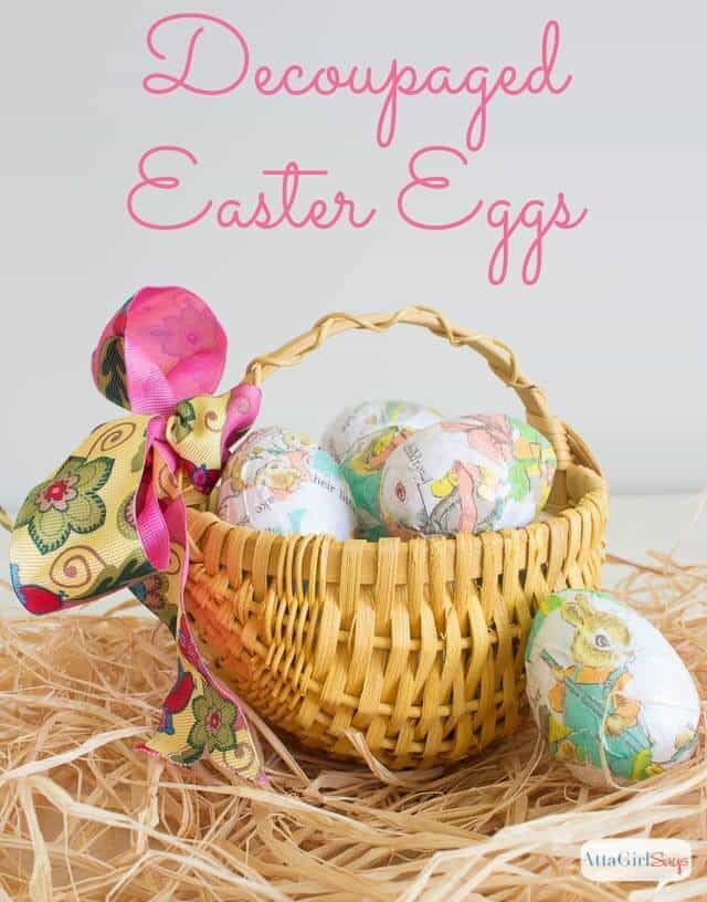 Decoupaged Easter Egg Craft - Atta Girl Says featured on Ideas for the Home by Kenarry®