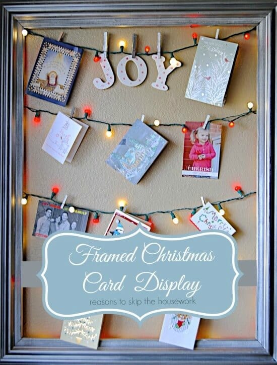 Framed Christmas Card Display - Reasons to Skip the Housework - 18 Ideas for Displaying Christmas Cards on Kenarry.com