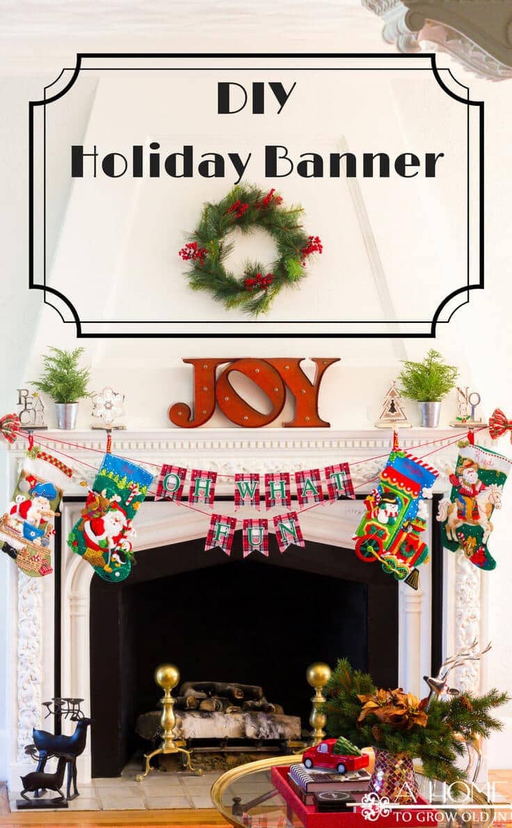 This holiday banner or bunting is an easy DIY that makes your fireplace mantel look so festive! It can be customized to your decor or the current holiday! You'll definitely want to pin this one for later!