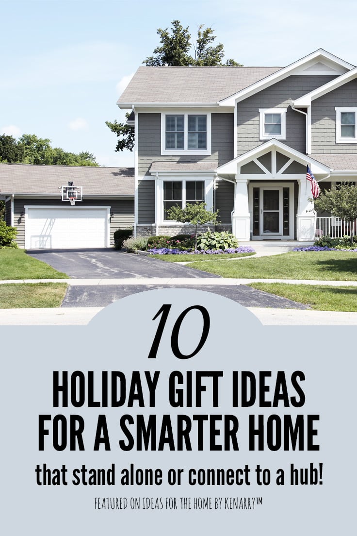10 holiday gift ideas for a smarter home that stand alone or connect to a hub