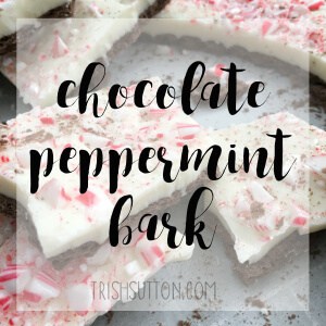 Chocolate Peppermint Bark; TrishSutton.com