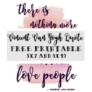 There Is Nothing More Truly Artistic Than To Love People Printable; TrishSutton.com