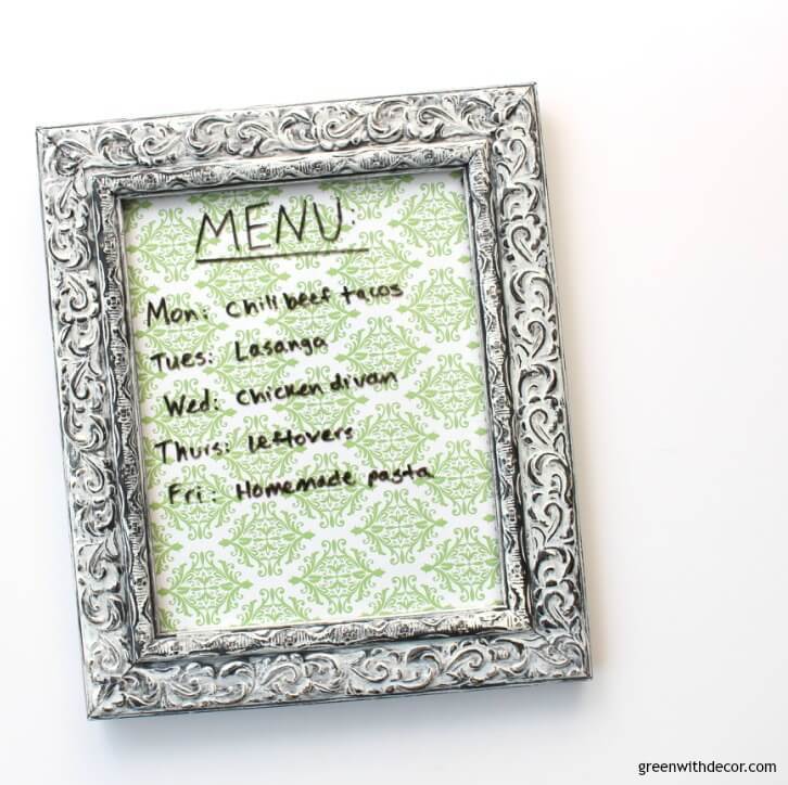 Turn a picture frame into a dry erase board. What a fun idea for menu planning for the week, this would make it so much easier! 