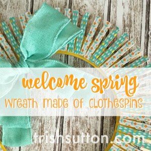 Welcome Spring Wreath made of Clothespins; TrishSutton.com