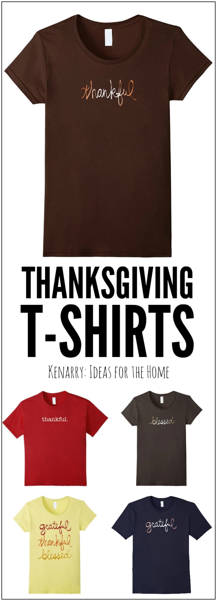 These Thanksgiving shirts are casual and stylish, perfect to wear this holiday season. The t-shirts, designed by Kenarry.com, comes in men's, women's and kid's sizes for the whole family.