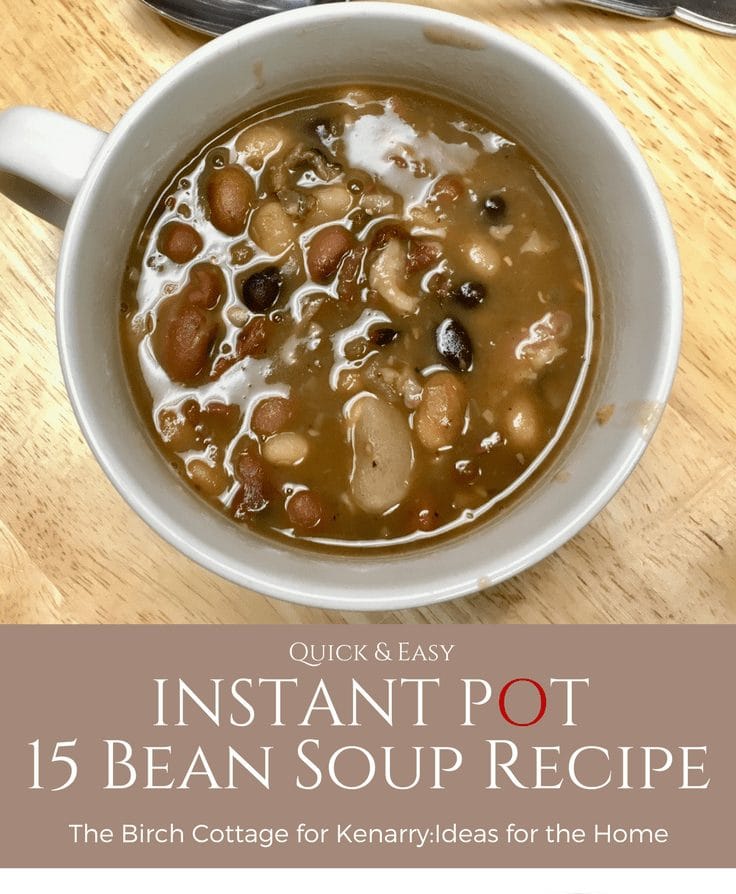 Quick and Easy Instant Pot 15 bean soup recipe 