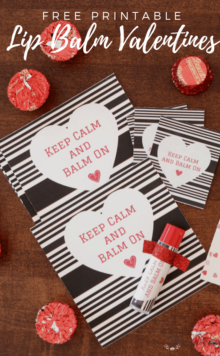 Learn how to make these adorable Keep Calm and Balm On free printable lip balm Valentines and Labels for a non-candy Valentine's Day treat.﻿ #valentines #kidsvalentine #kenarry