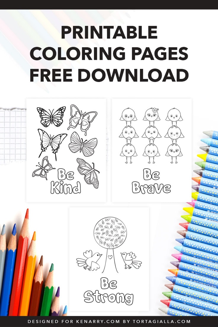 Colored pencils and crayons with 3 printable coloring page designs including butterflies be kind, birdies be brave and family tree with birds be strong phrases.